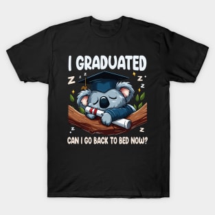 I Graduated Can I Go Back To Bed Now Graduation Sleepy Koala T-Shirt